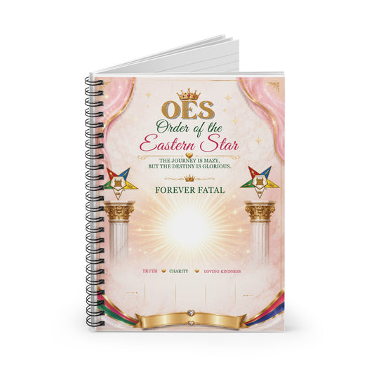 Order of the Eastern Star Spiral Notebook — 'Forever Fatal' Inspirational Ruled Journal