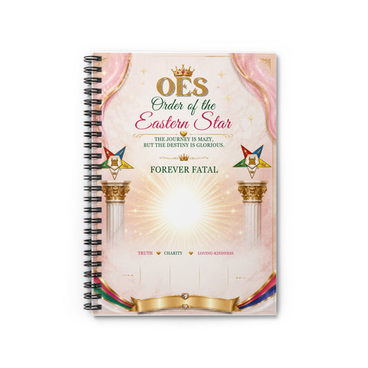 Order of the Eastern Star Spiral Notebook — 'Forever Fatal' Inspirational Ruled Journal