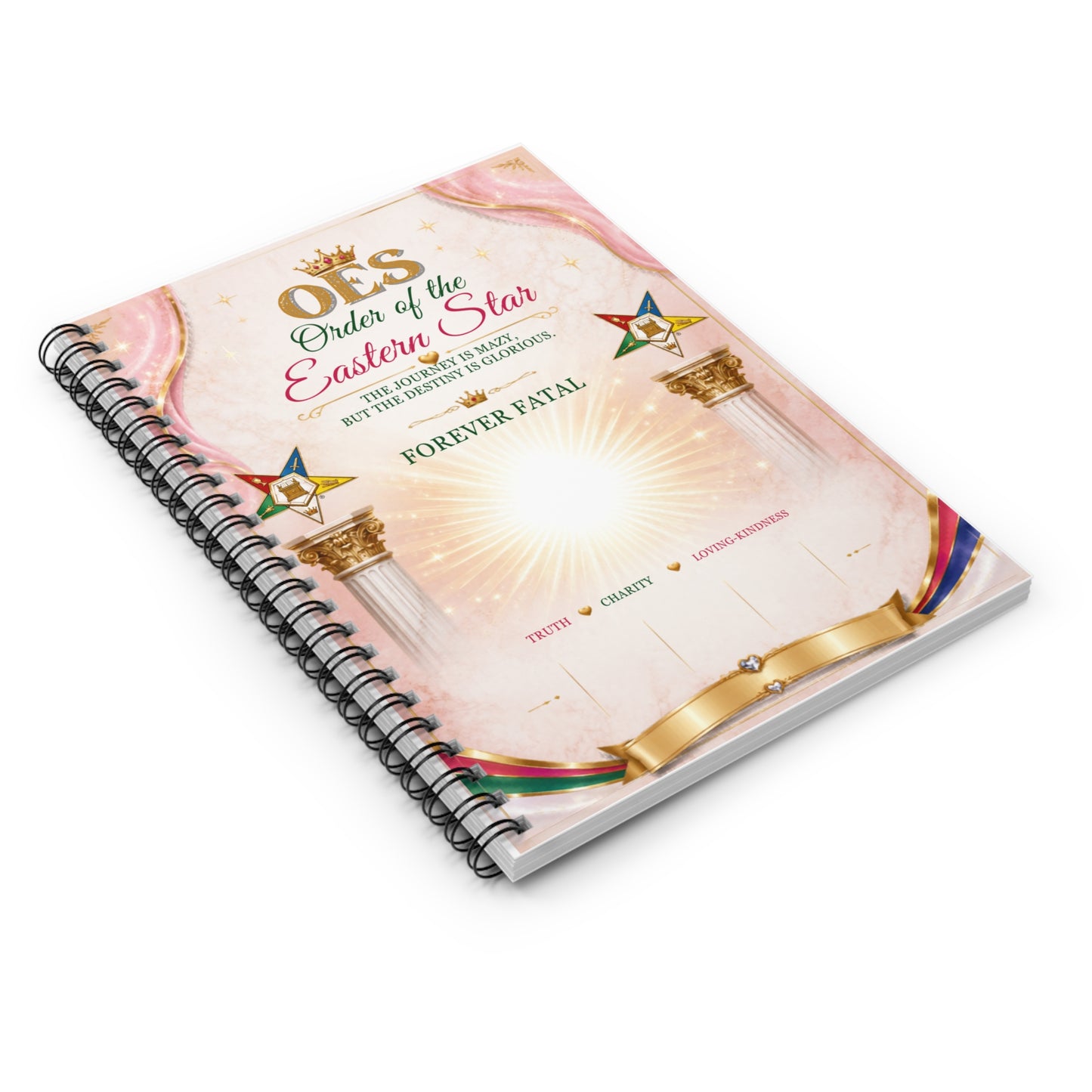 Order of the Eastern Star Spiral Notebook — 'Forever Fatal' Inspirational Ruled Journal